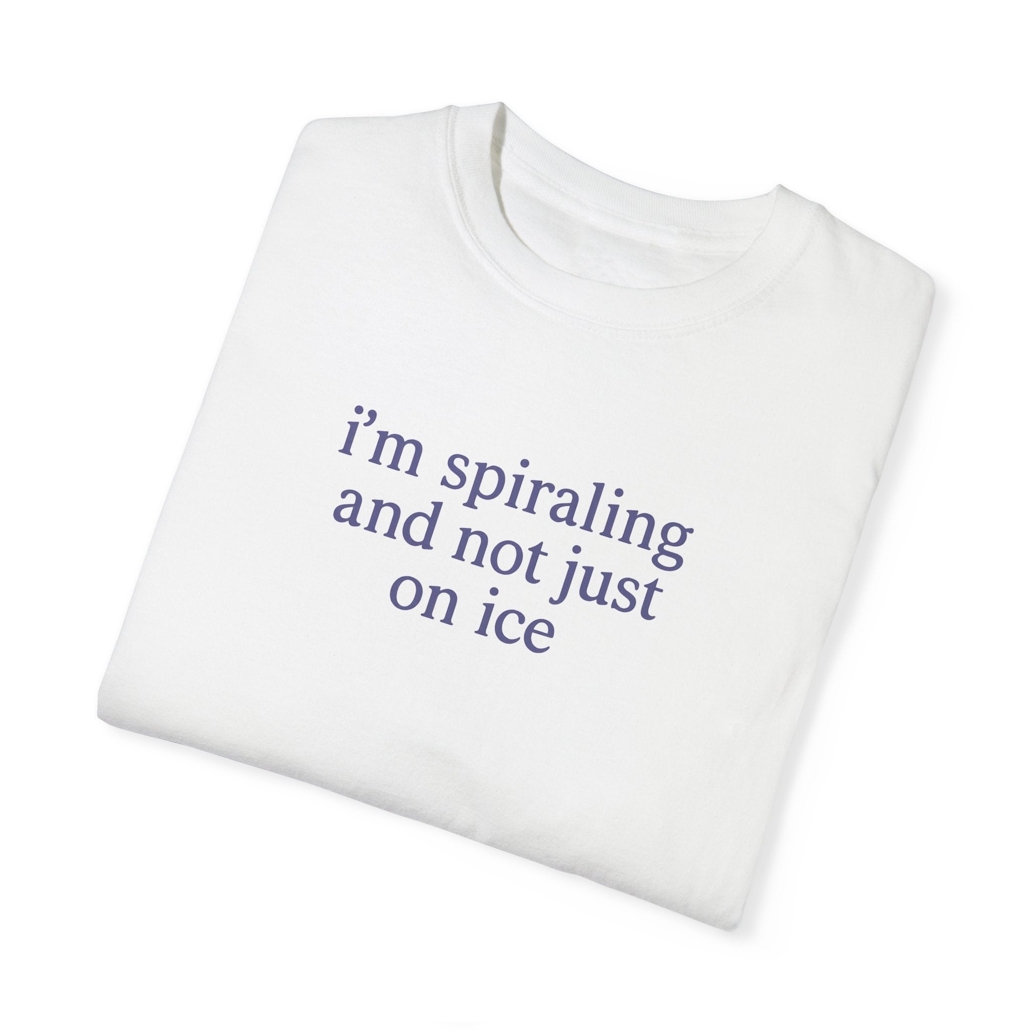 I'm Spiraling T-Shirt