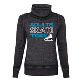 Adults Skate Too Cowl Neck Sweatshirt - Adults Skate Too LLC