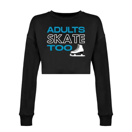 Adults Skate Too OG Women's Cropped Sweatshirt Adults Skate Too LLC