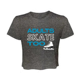 Adults Skate Too OG Women’s Flowy Cropped Tee Adults Skate Too LLC