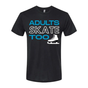 Adults Skate Too T-Shirt- XS