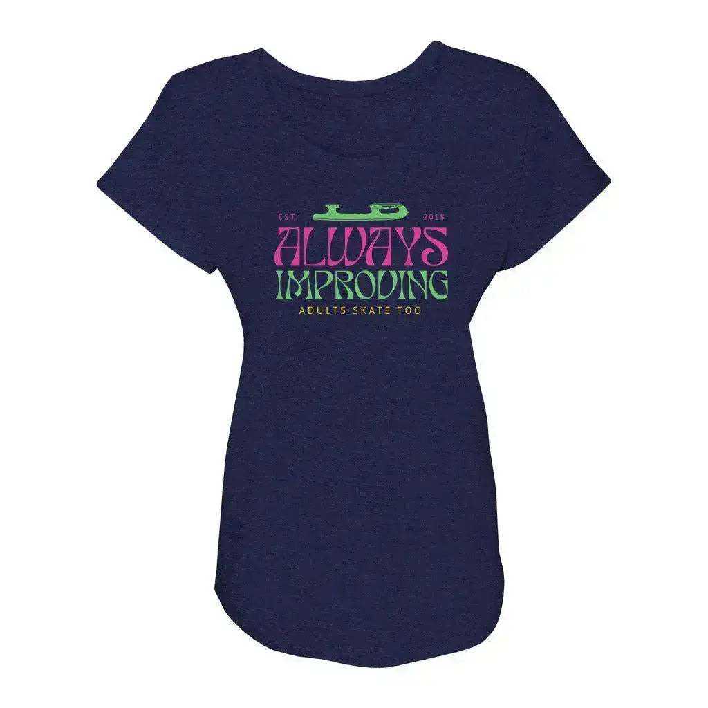 Always Improving Women’s Triblend Short Sleeve Dolman Adults Skate Too LLC