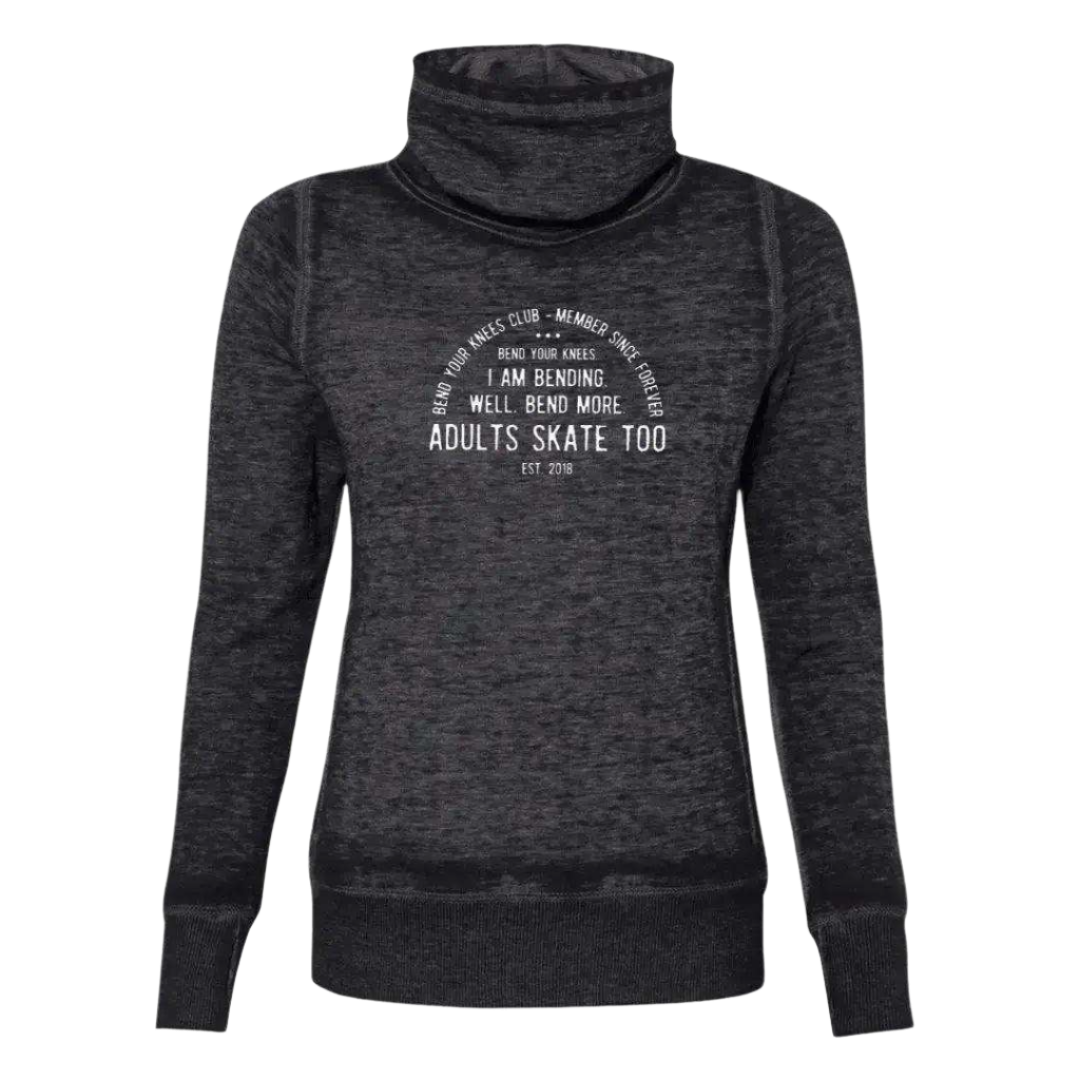 Bend Your Knees Club Cowl Neck Sweatshirt - Adults Skate Too LLC