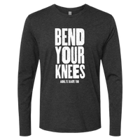 Bend Your Knees Long Sleeve