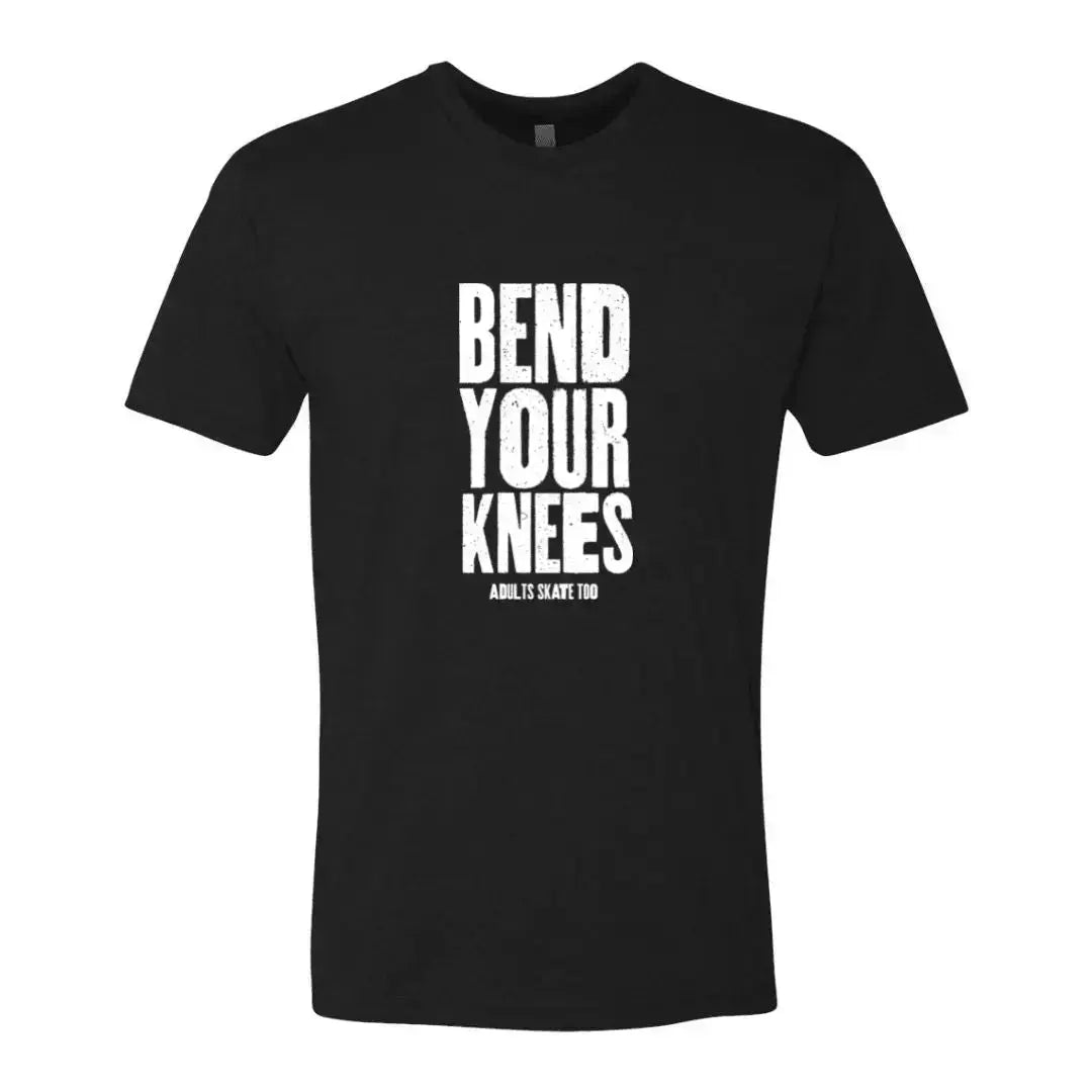 Bend Your Knees Unisex Tee Adults Skate Too LLC