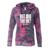 But Did You Die Burnout Hoodie - Adults Skate Too LLC