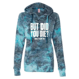 But Did You Die Burnout Hoodie - Adults Skate Too LLC