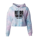 But Did You Die Cotton Candy Hooded Crop - Adults Skate Too LLC