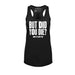 But Did You Die Racerback Tank