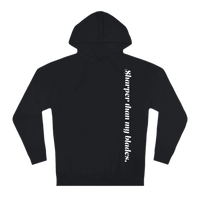 Sharper Than My Blades Unisex Hoodie