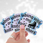 Vibing With My Knifeshoes Holographic Stickers