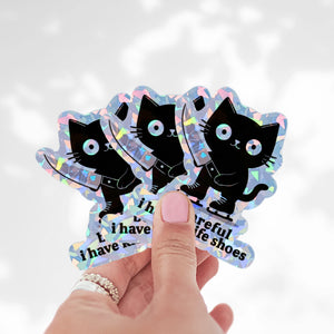Be Careful I Have Knife Shoes Cat Holo Sticker