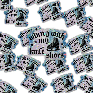 Vibing With My Knifeshoes Holographic Stickers