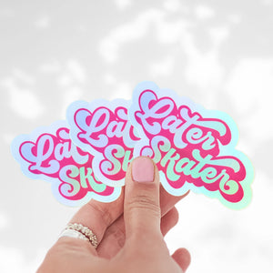 Later Skater Holographic Sticker