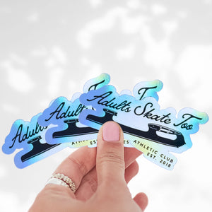 Adults Skate Too Athletic Club Holographic Sticker