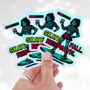 Skate. Fall. Respawn. Holo Stickers