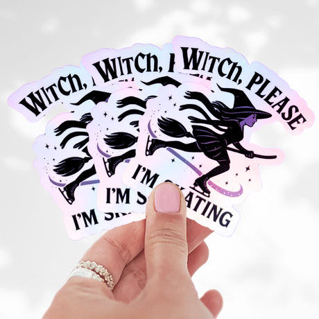 Witch, Please I’m Skating Holographic Sticker