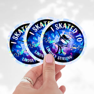 I Skated To Lindsey Stirling Cracked Ice Holo Sticker