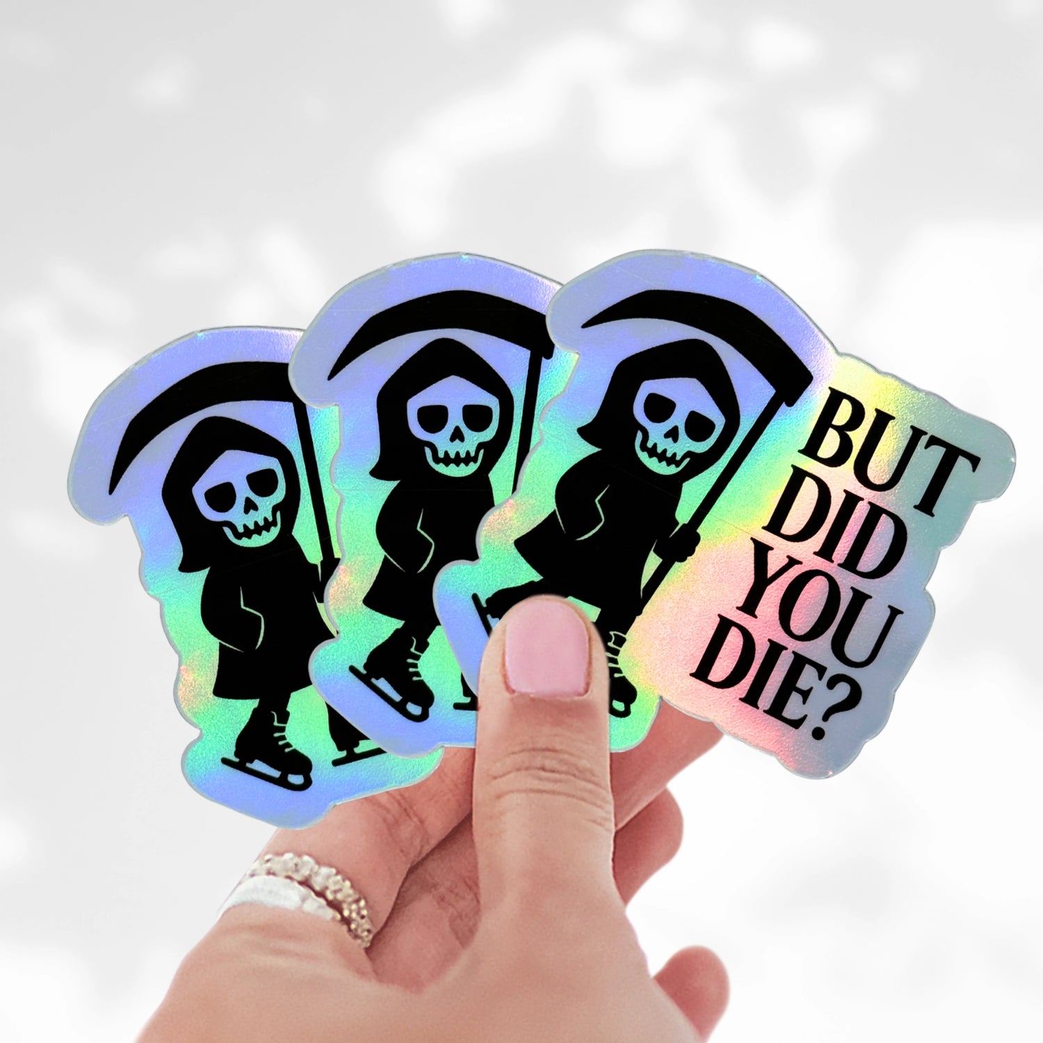 But Did You Die? Reaper Holo Stickers