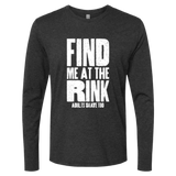 Find Me At The Rink Long Sleeve - Adults Skate Too LLC