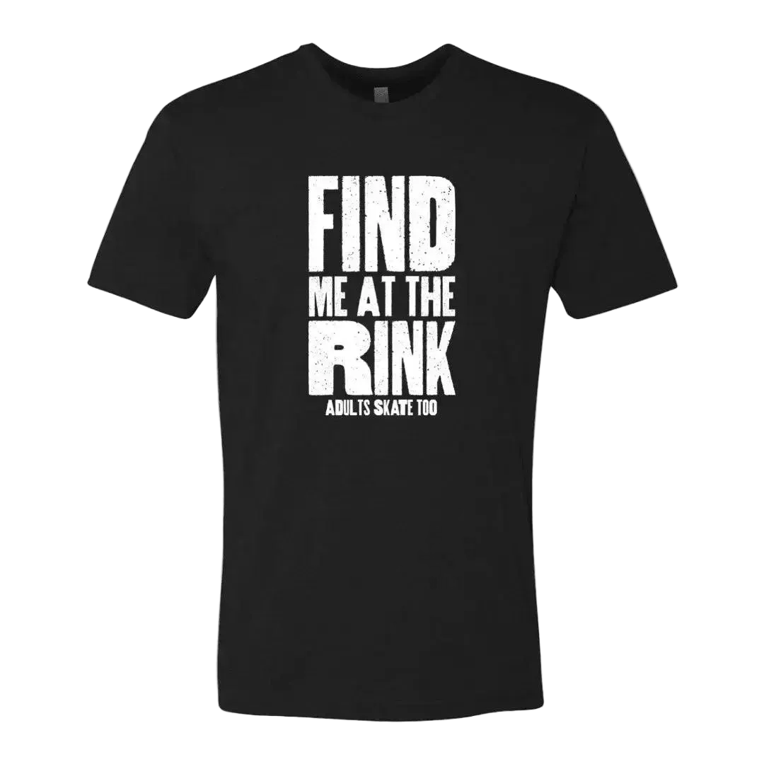 Find Me At The Rink T-Shirt