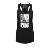 Find Me At The Rink Racerback Tank