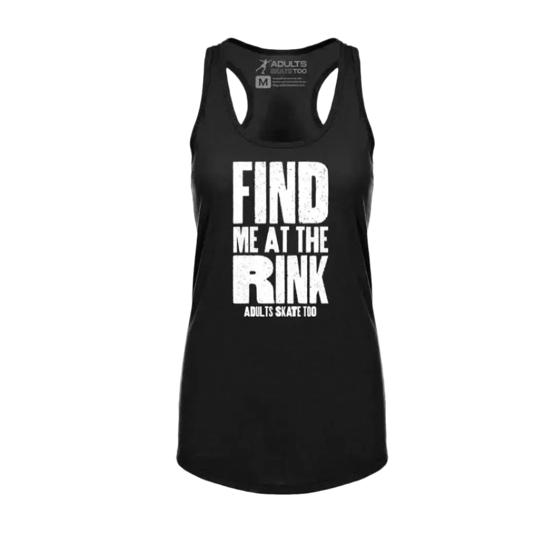 Find Me At The Rink Racerback Tank