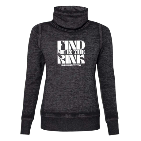 Find Me In The Rink Cowl Neck Sweatshirt - Adults Skate Too LLC