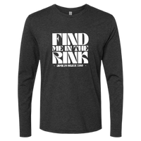 Find Me In The Rink Long Sleeve