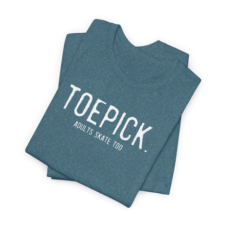 Toepick T-Shirt - Adults Skate Too LLC