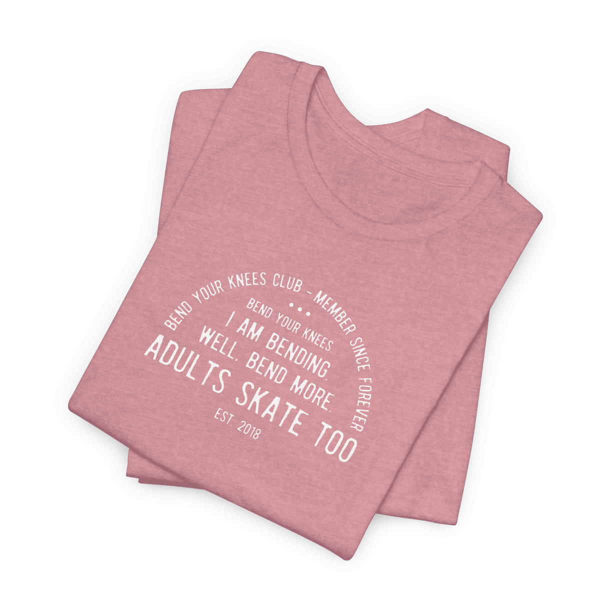 Bend Your Knees Club T-Shirt - Adults Skate Too LLC