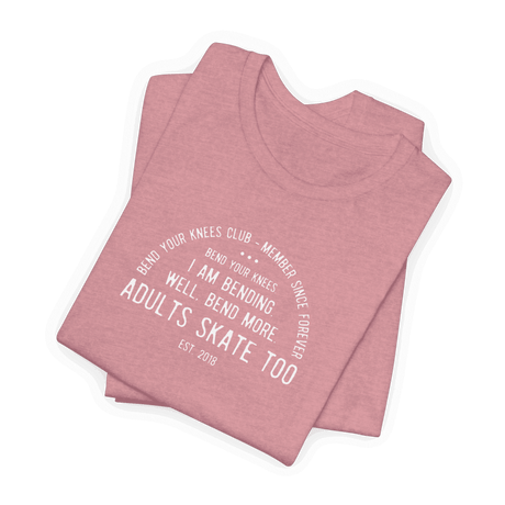 Bend Your Knees Club T-Shirt - Adults Skate Too LLC