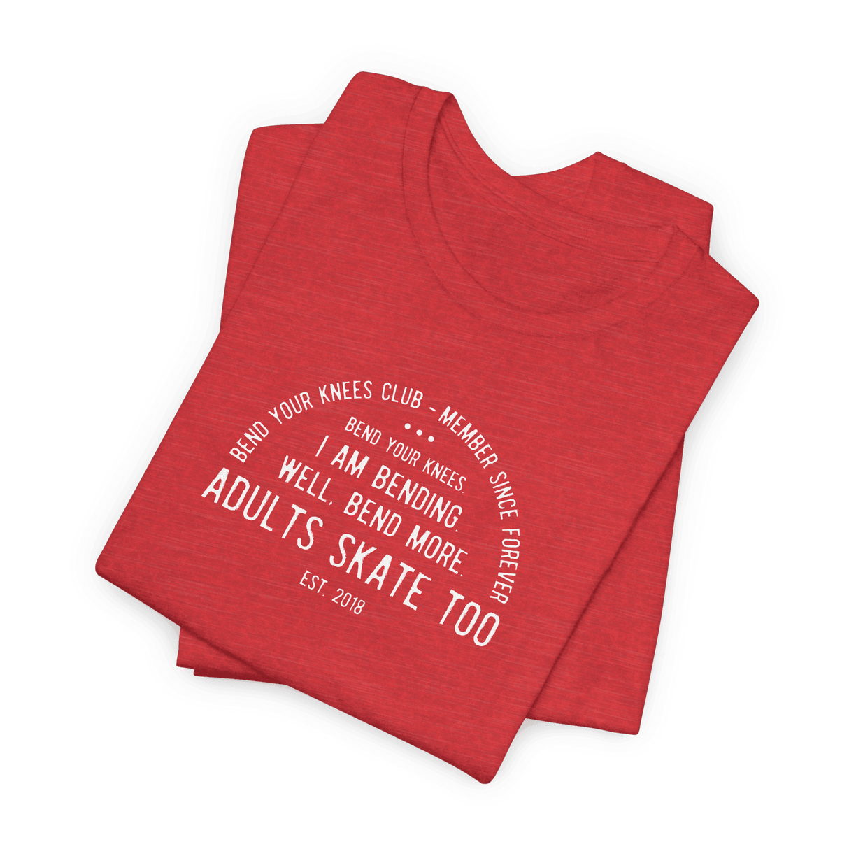 Bend Your Knees Club T-Shirt - Adults Skate Too LLC