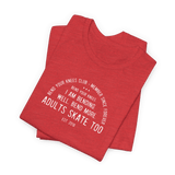 Bend Your Knees Club T-Shirt - Adults Skate Too LLC