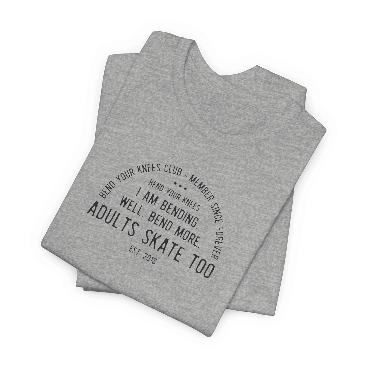 Bend Your Knees Club T-Shirt - Adults Skate Too LLC