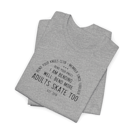 Bend Your Knees Club T-Shirt - Adults Skate Too LLC