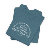 Bend Your Knees Club T-Shirt - Adults Skate Too LLC