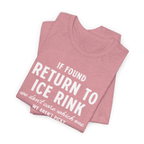 If Found Unisex T-Shirt - Adults Skate Too LLC