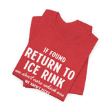 If Found Unisex T-Shirt - Adults Skate Too LLC