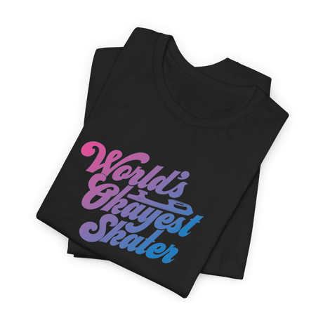 World's Okayest Skater T-Shirt - Adults Skate Too LLC