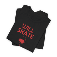 Will Skate For Wine T-Shirt