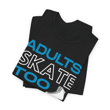 Adults Skate Too Inline T-Shirt - Adults Skate Too LLC