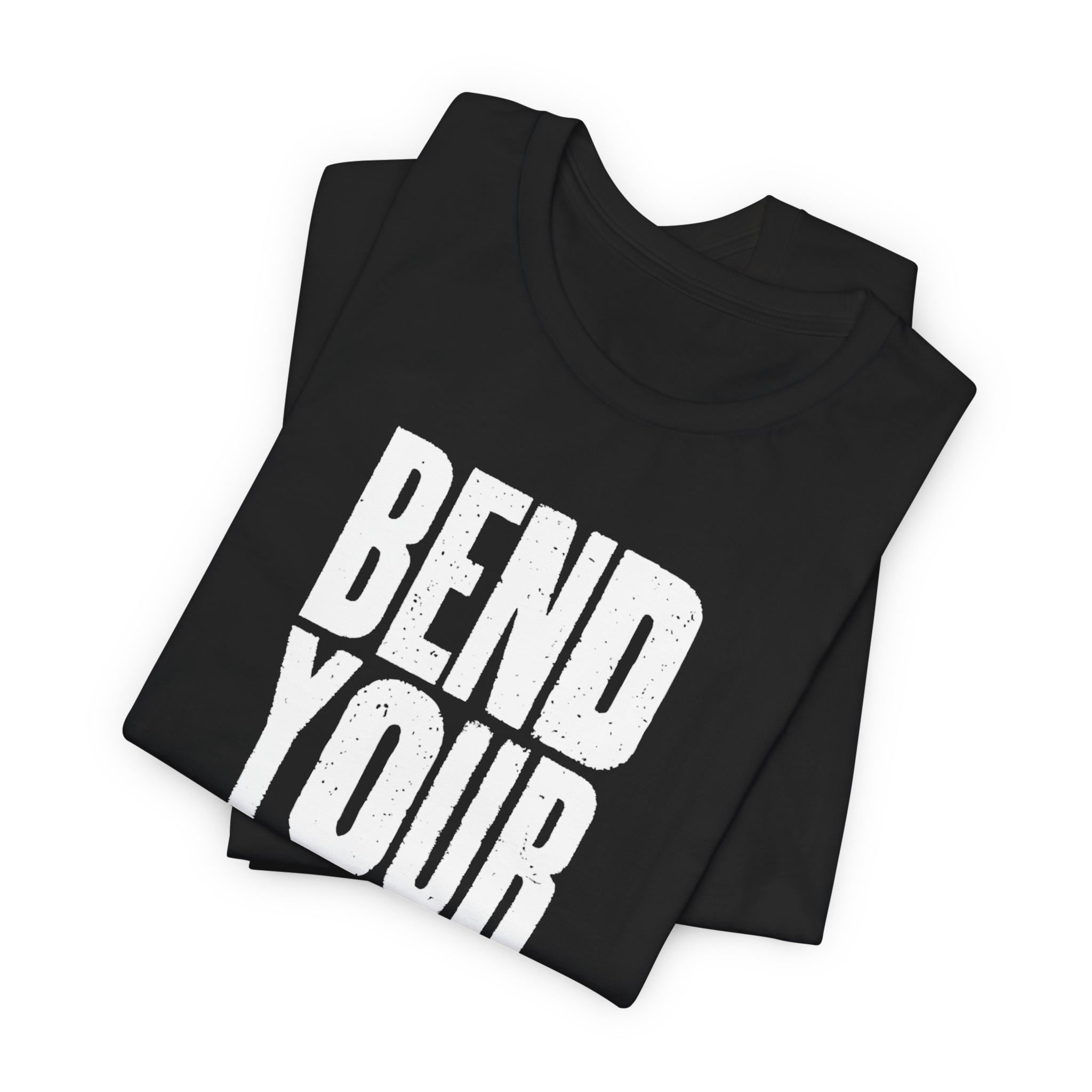 Bend Your Knees T-Shirt