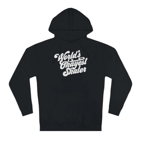 World's Okayest Skater Unisex Hoodie - Adults Skate Too LLC