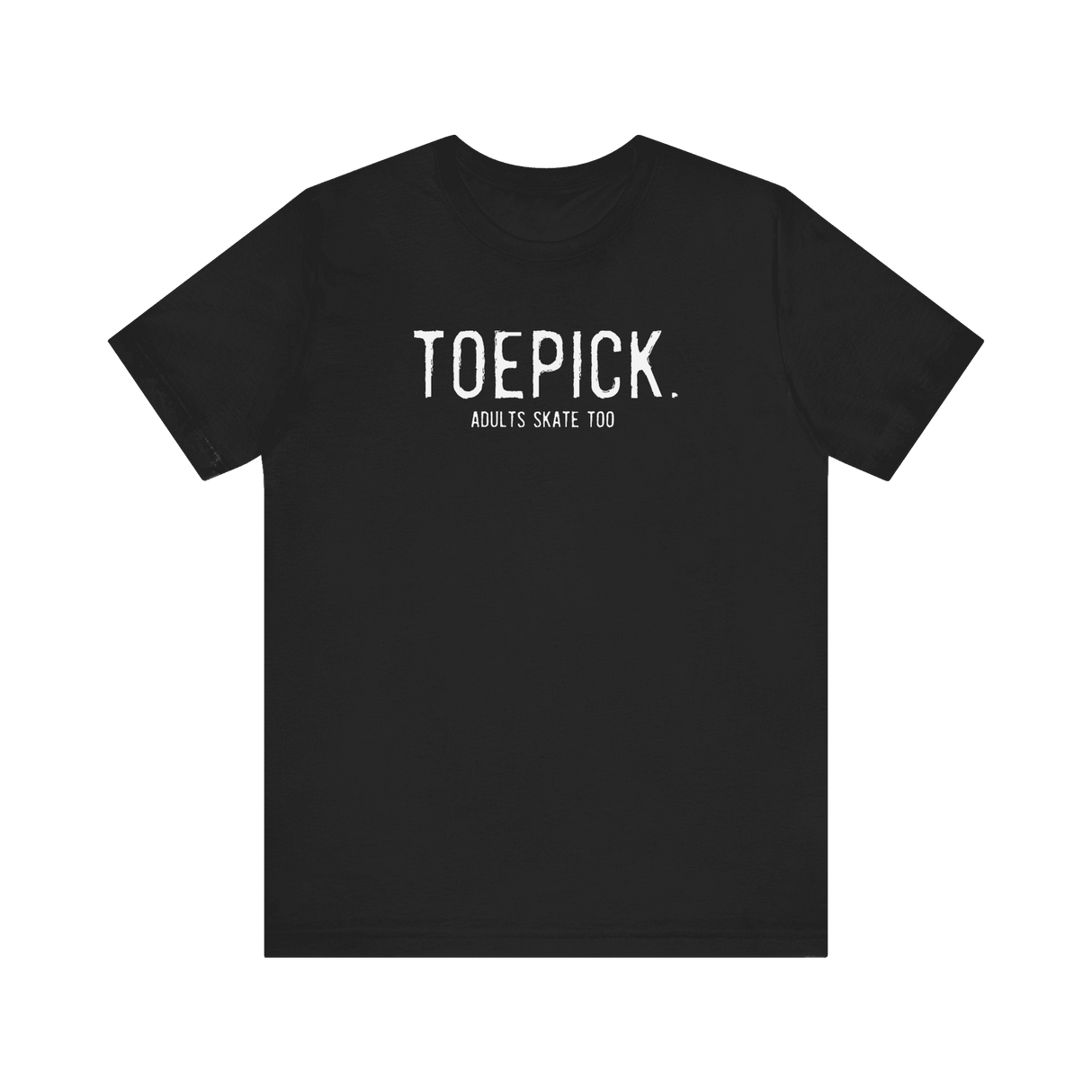 Toepick T-Shirt - Adults Skate Too LLC