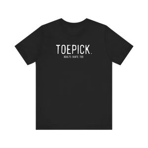 Toepick T-Shirt - Adults Skate Too LLC