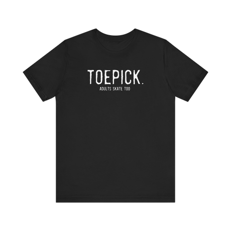 Toepick T-Shirt - Adults Skate Too LLC