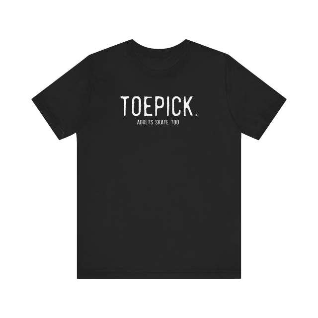 Toepick T-Shirt - Adults Skate Too LLC