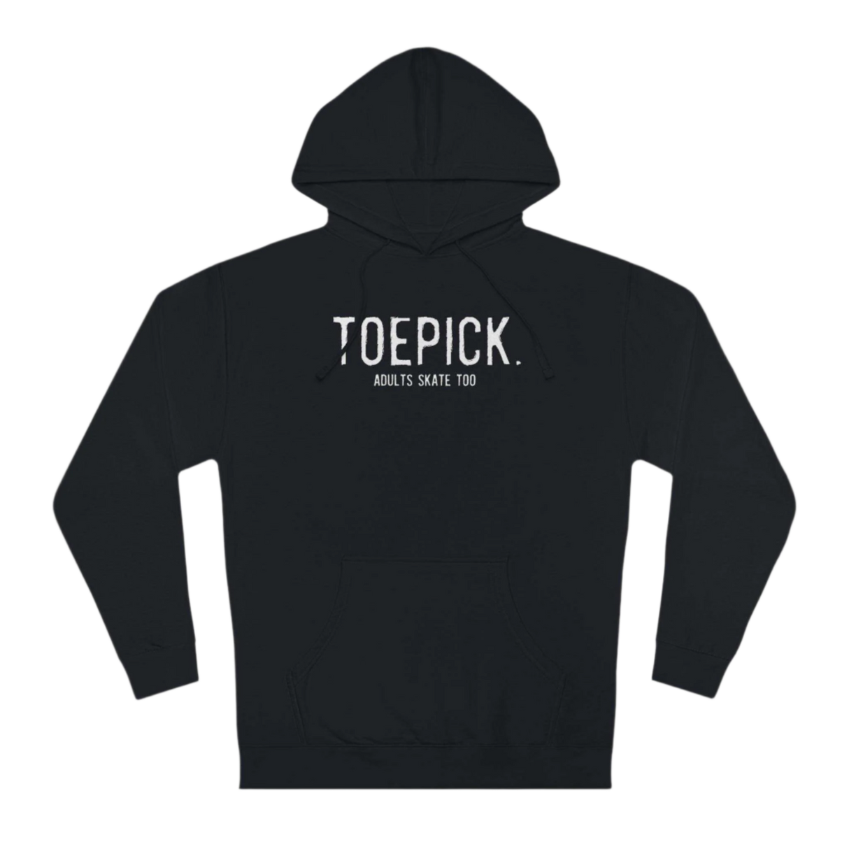 Toepick Unisex Hoodie - Adults Skate Too LLC