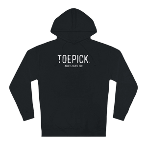 Toepick Unisex Hoodie - Adults Skate Too LLC